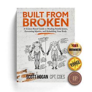 Built from Broken: A Science-Based Guide to Healing Painful Joints, Preventing Injuries, and Rebuilding Your Body (Paperback) SaltWrap